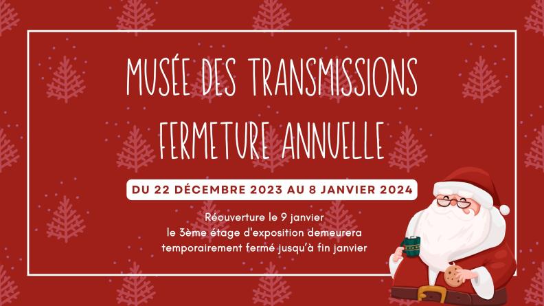 Fermeture annuelle du musée Fermeture annuelle du musée