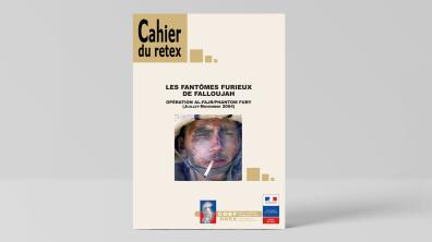 Cahier du RETEX - Les fantômes furieux de Falloujah. Opération Al-Fajr/Phantom Fury (juillet-novembr